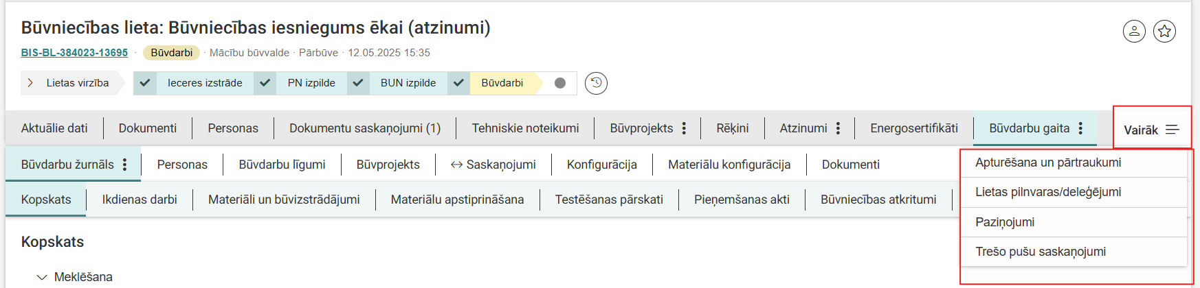 Attēls. Būvniecības lietas navigācijas joslas opcija %22Vairāk%22 izkrītošā izvēlne.